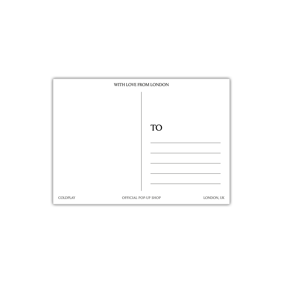 Back: A blank white postcard with space for writing on the left and lines for the addressee on the right. At the top it says WITH LOVE FROM LONDON. The bottom left says COLDPLAY, OFFICAL POP-UP SHOP at the center, and LONDON, UK in the bottom right corner.