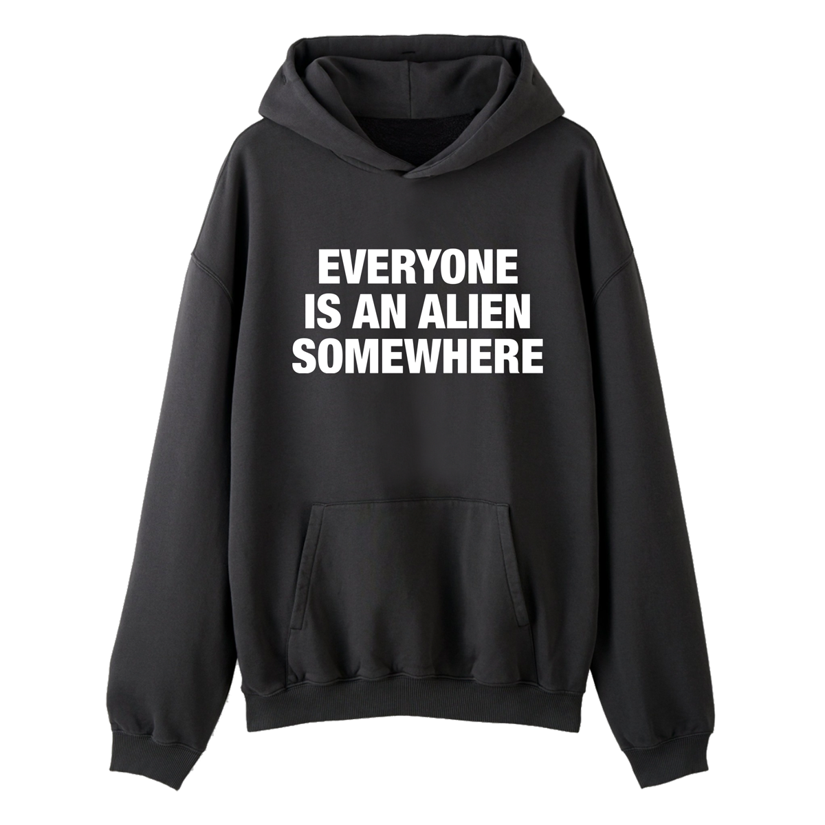 Everyone Is An Alien Somewhere - Hoodie