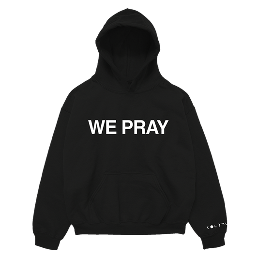 WE PRAY HOODIE